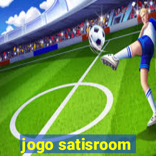 jogo satisroom